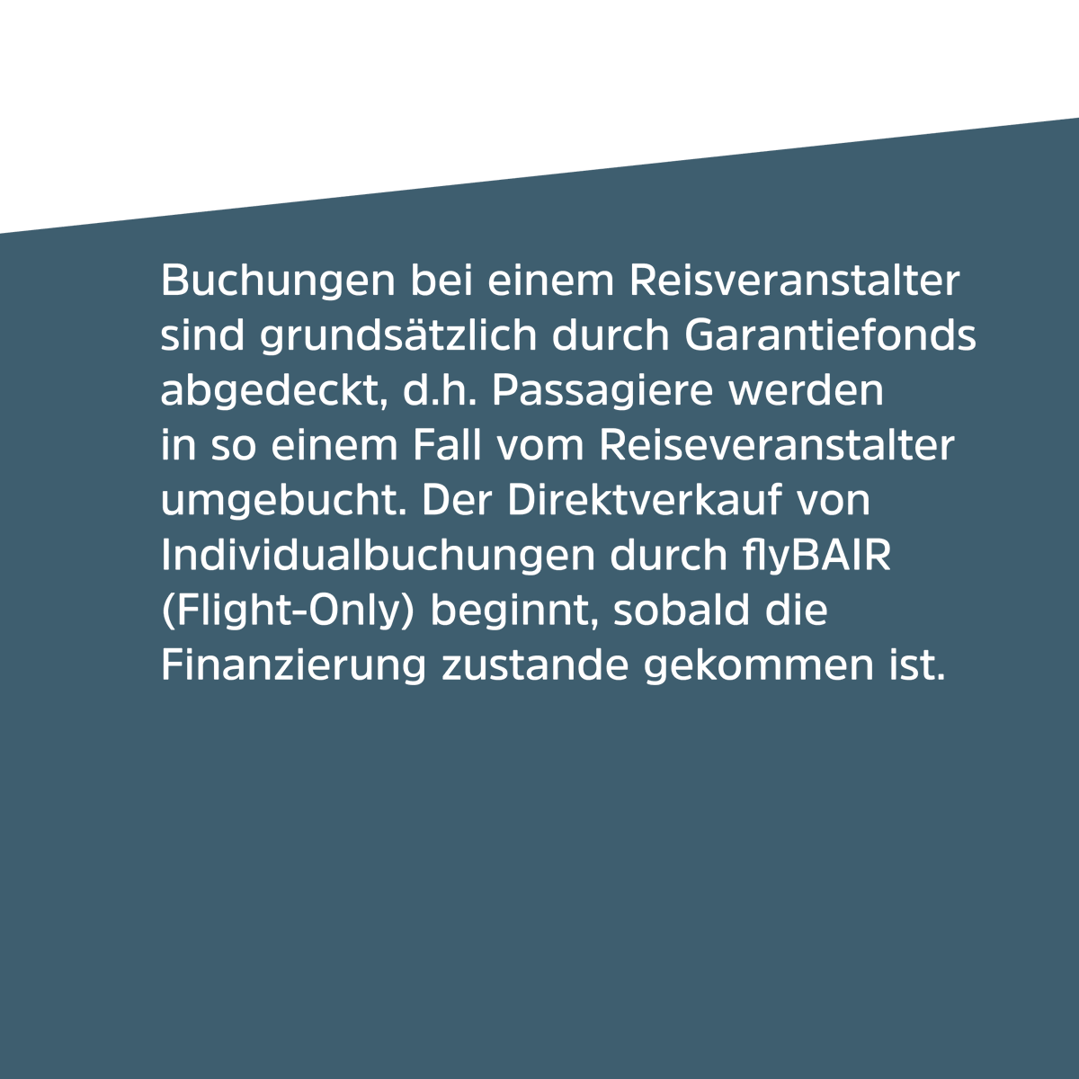 In Kürze sind unsere Destinationen über verschiedene Reiseveranstalter buchbar. Doch was passiert mit deiner Buchung, sollte das Worst-Case-Szenario eintreten und die Finanzierung von #flyBAIR scheitern? #vonbernfürbern
