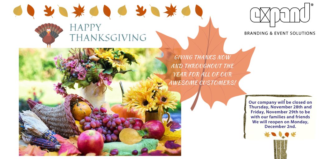 Expand International will be closed on Thursday, November 28th and Friday, November 29th for Thanksgiving. If you have any orders you'd like placed during that time, please be sure to get them in before then. As always, we are thankful for your business!  #EXPANDyourvision