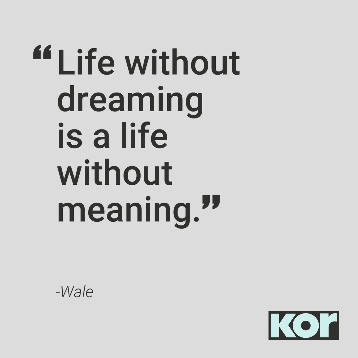 Kor_Water's tweet photo. "Life without dreaming is a life without meaning."
-Wale
💧#KorValues https://t.co/DHKa8liF4f