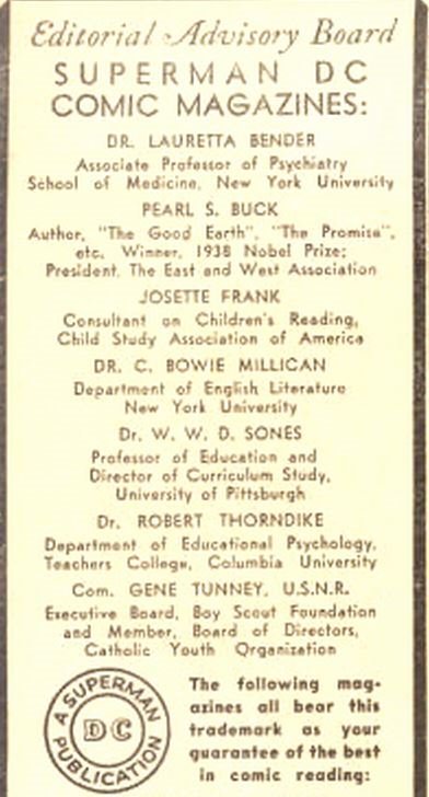 The Pre-Code DC Advisory BoardWe already talked about Josette Frank. Lauretta Bender is credited with advocating that mental disorders have neurological causes. Pearl Buck was the first American woman to win a Nobel Prize for Literature, and an activist