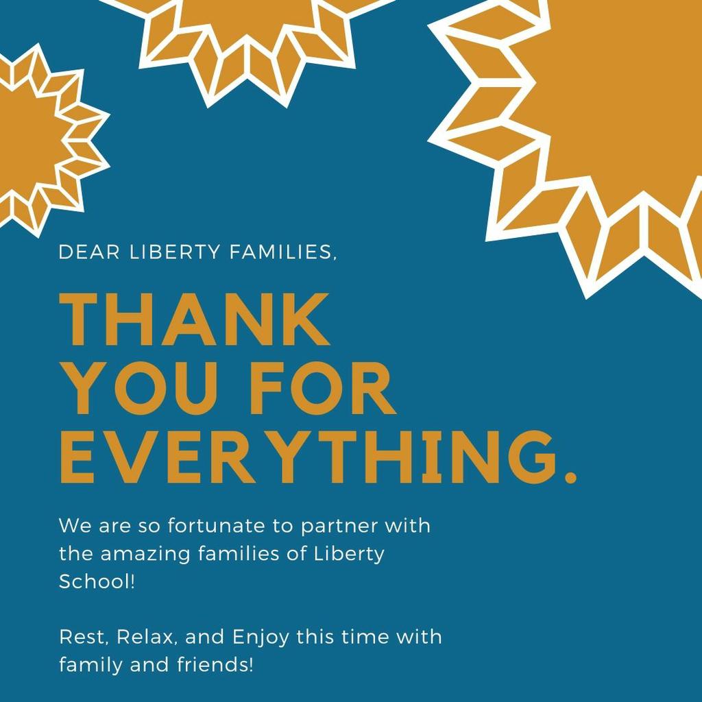 Liberty_D135's tweet photo. Dear Liberty Families, 

We want to take a moment to thank you for being such dedicated, supportive and nurturing partners in our children's education. We hope you have a wonderful break!

Dan Prorok and Sara Kash https://t.co/zhbMGHiUs9