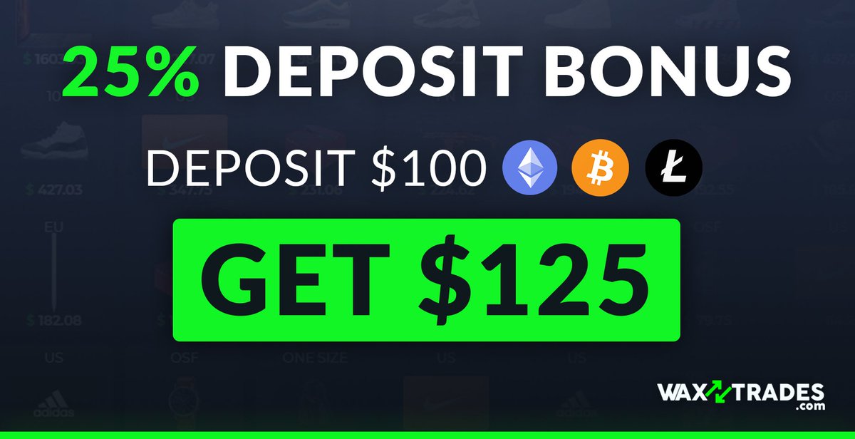 🔥INTRODUCING 25% DEPOSIT BONUS 🔥

We are not holding back. We now offer a 25% Deposit Bonus on every single Deposit. That's an 7% improvement.

Deposit $100▶️ Get $125
Deposit via ETH, BTC, LTC

$50 Giveaway, 7d:

▶️RT
▶️Follow us
▶️Registered on WAXTrades.com