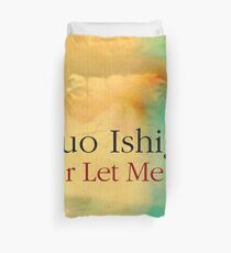 The world can be a dark place, but as we sleep, our imagination is allowed to run wild. Sleep is the perfect time for brainstorming. You can brainstorm in comfort with the new "Never Let Me Go" duvet. Help support me and dreamers everywhere.
redbubble.com/shop/kazuo%2Bi…