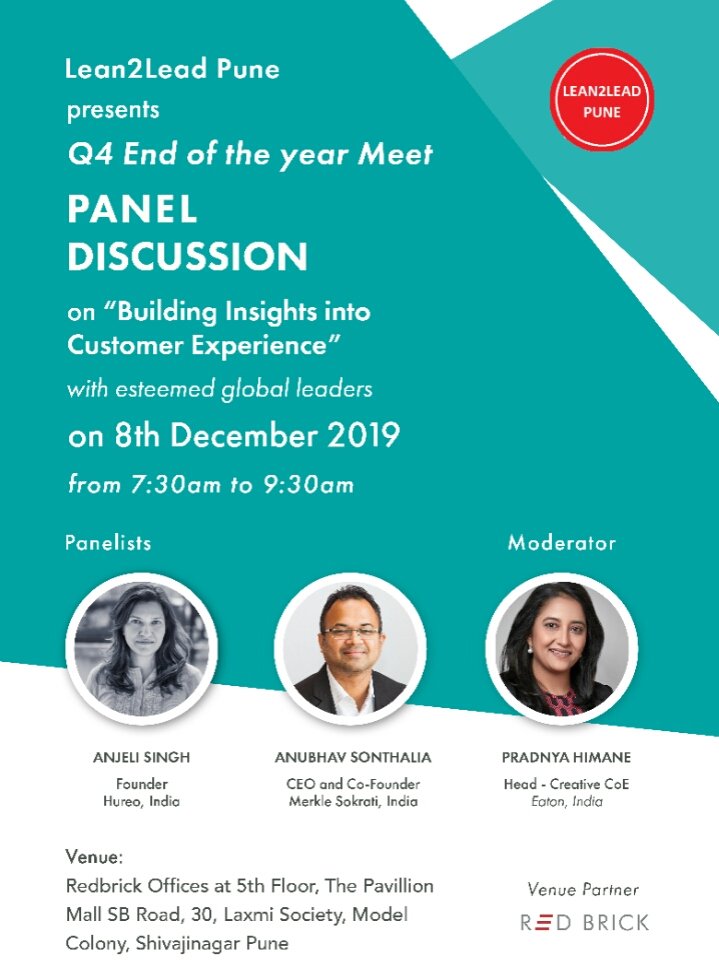 * *Q4 Panel Discussion – Building Insights into Customer Experience!**

Save the date: 8th Dec, Sunday

Panel Members: 
Anubhav Sonthalia, CEO at Merkle|Sokrati 
Anjeli Singh, UX Researcher | Founder Hureo
Moderator: Pradnya Himane, Head Creative CoE, EATON
Nominations are open!