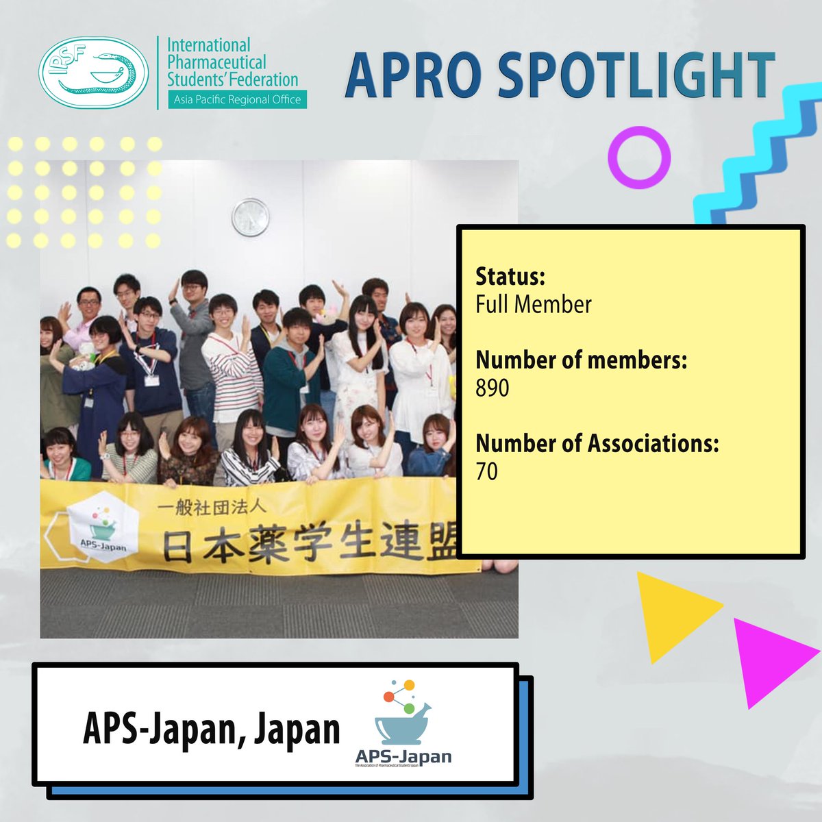 IPSFAPRO's tweet photo. [IPSF APRO Spotlight-Member Organisations Branding // Introduction of APS-Japan, Japan] 

@APS_Japan aims to connect pharmaceutical students all over Japan. We try to find what we can do as pharmaceutical student, led by 6 committees. 

#APROSPOTLIGHT  
#APSJapan
#IPSFAPRO https://t.co/5OSW2k0gfr
