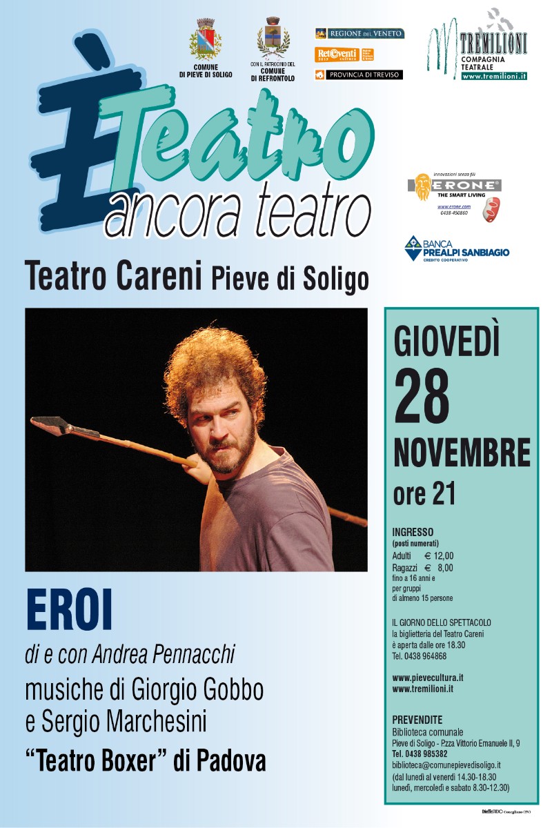 📍 #giovedì 28 #novembre al #teatro Careni di #PieveDiSoligo : #EROI spettacolo dell'8^ ed. della rassegna "È teatro. Ancora teatro" 
🎭Di e con Andrea Pennacchi - musiche di G. Gobbo e S. Marchesini (Teatro Boxer di Padova)
⏰ h 21.00
ℹ️ bit.ly/2snAH2T