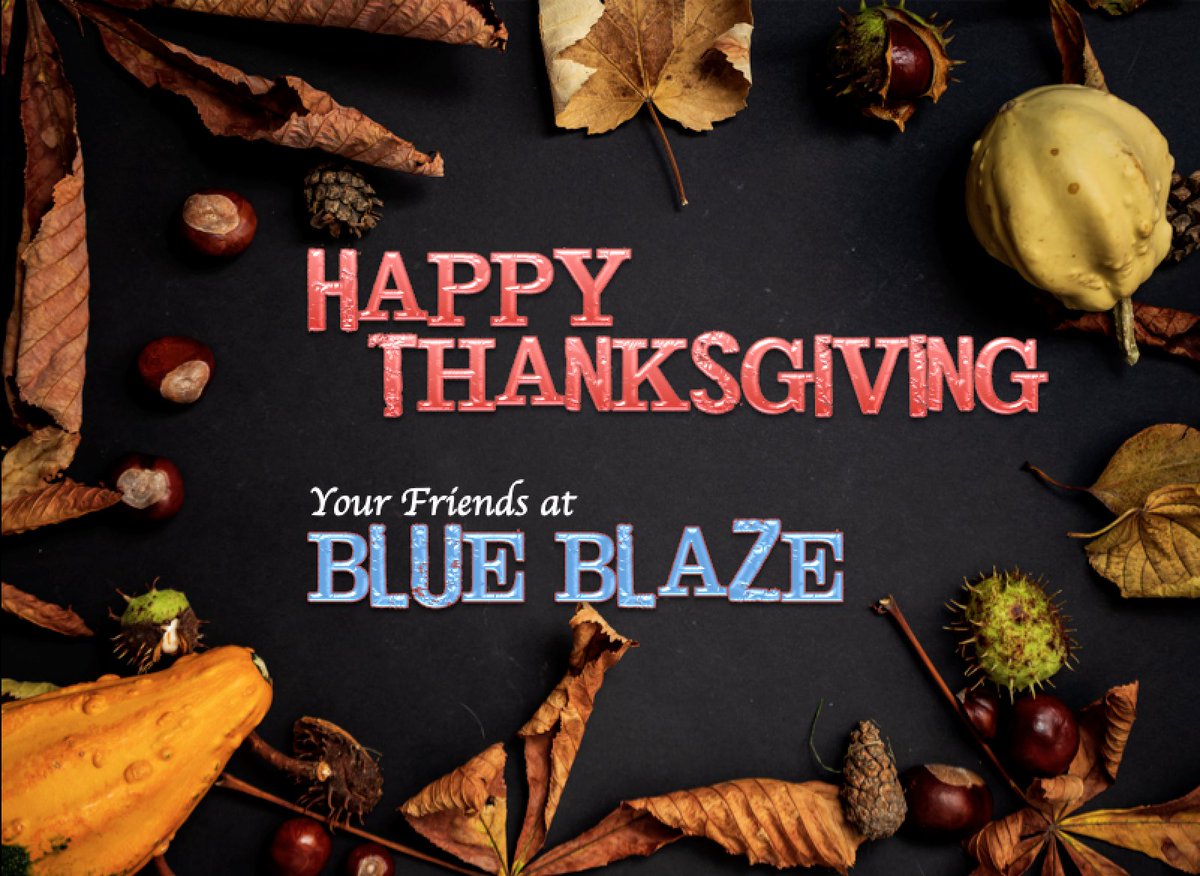 Happy Thanksgiving from your friends at Blue Blaze! Taproom is closed tomorrow but don't forget..Fri is Blue Friday. Enjoy AM hike &amp; community trash pickup to Opt Out. Later, enjoy friends &amp; family, live music, food, $12 pitchers/growler, 4-pk specials, &amp; 20% off merch.