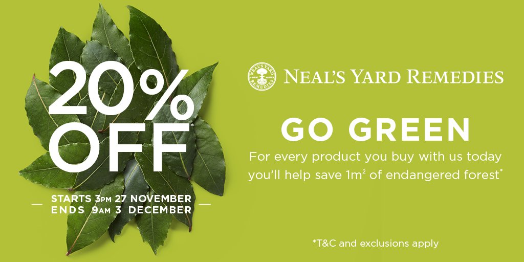 Forget #BlackFriday sales - GO GREEN with <a href="/NYR_Official/">Neal's Yard Remedies</a>.  From 3pm today until 9am on 3rd Dec get 20% off #NealsYard products. And for every product you buy you’ll help save 1m squared of endangered forest. Message me for more information or to place an order. T&amp;C's apply.