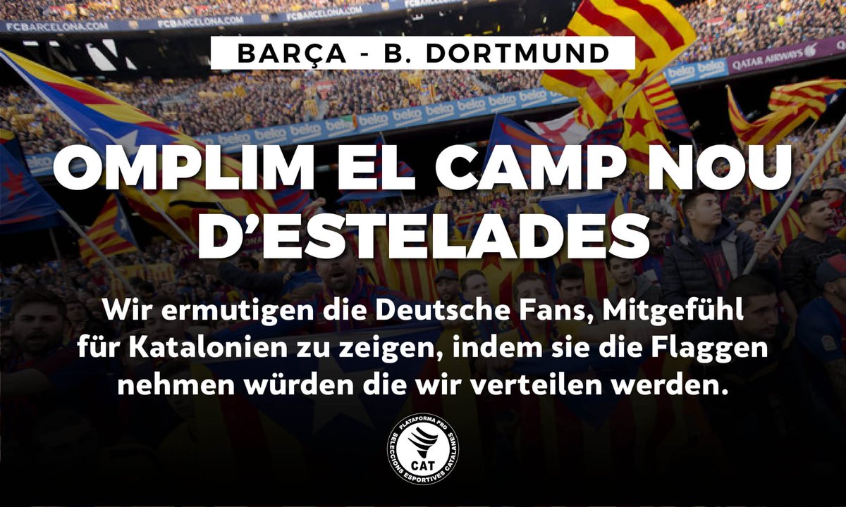 📢Per la #Llibertat, si vas al #CampNou a veure el partit <a href="/FCBarcelona_cat/">FC Barcelona</a>-<a href="/BVB/">Borussia Dortmund</a> Dortmund, porta l'estelada i aixeca-la a l'inici i al minut 17:14!

👏Wir ermutigen die Deutsche Fans, Mitgefühl für Katalonien zu zeigen, indem sie die Flaggen nehmen würden die wir verteilen werden.