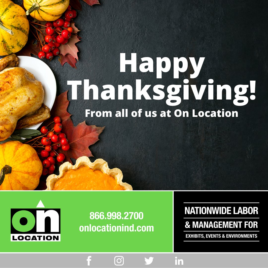 From all of us at On Location, we wish you a memorable and joyous Thanksgiving with friends and family. #thanksgiving #happythanksgiving #onlocation #tradeshowlabor #teamwork