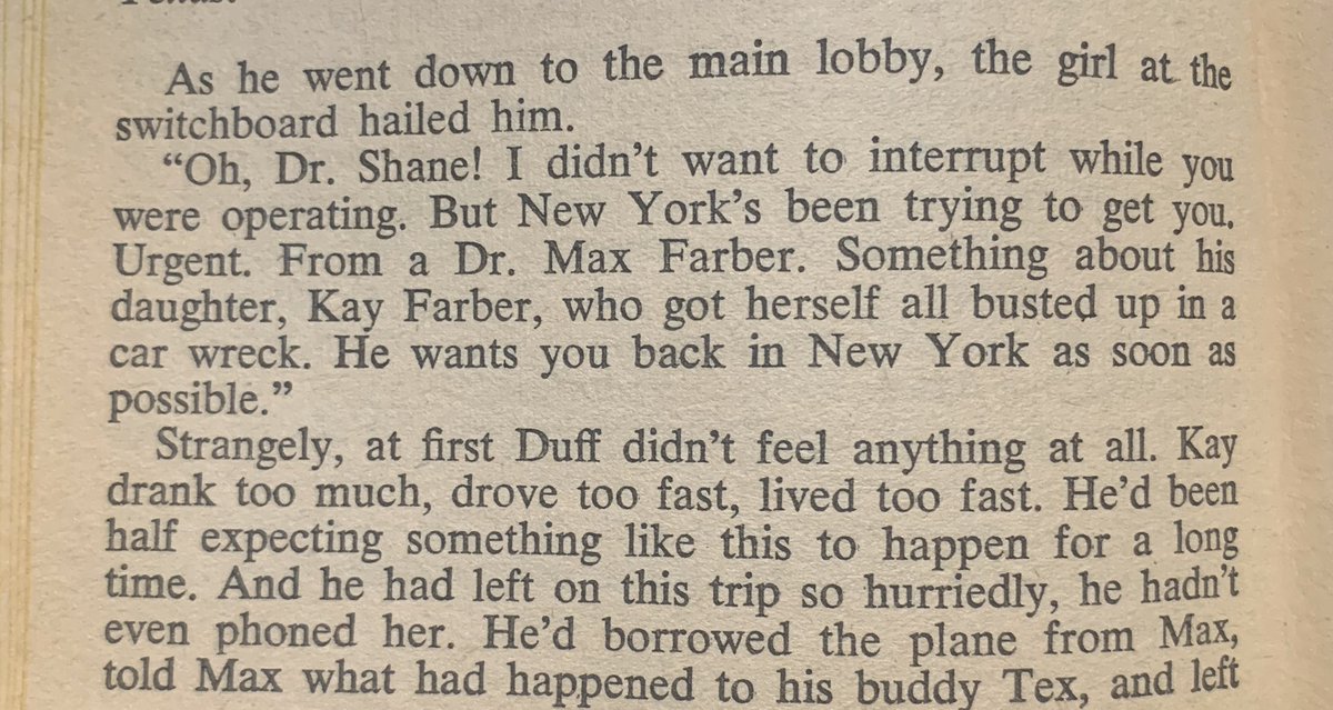 But just as he’s taking a victory lap after Tex’s wildly successful operation, bad news from New York. Kay, the woman he still hopes to marry for her money and connections, has been in an accident. Duff is like lol predictable, typical Kay, loses the booze 