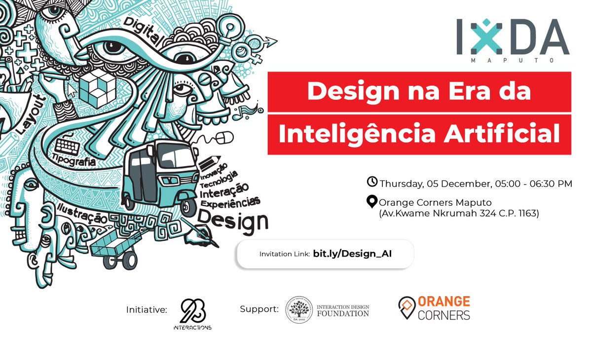 Hey guys!

Are you ready for our last episode (meetup) of the year?

If so, join us on the 05th of December (Thursday) at 05 pm, at <a href="/OrangeCornersMZ/">Orange Corners Maputo</a>.  This we will talk about:
- Design in the Age of Artificial Intelligence.

Subscribe here: bit.ly/Design_AI

See you!
