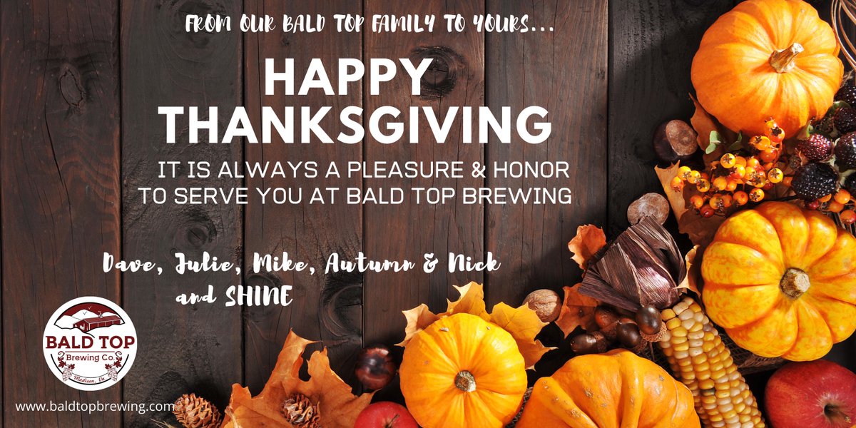 Wishing all our customers a very happy Thanksgiving, surrounded by family and friends.
#baldtopbrewery
#baldtopbrewing
#baldtop
#blueridgemountains
#bringfido
#craftbeer
#craftbrewery 
#madisonva
#drinklocal
#VAcraftbeer
#breweriesinVirginia
#SeminoleBeerTrail
#beer
#thanksgiving