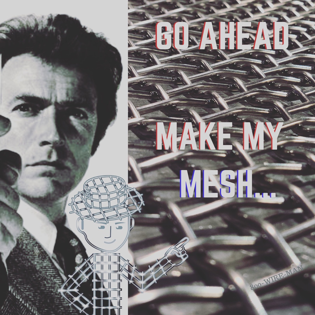 wireclothman's tweet photo. #goahead Go Ahead Make My Mesh! #WackyWednesday #DirtyHarry #Mesh #WireClothMANufacturers #WireClothMAN #WCM #mesh #WireMeshIsAwesome #FindTheWireClothMAN #weldedmesh #wovenmesh #hardwarecloth #fabrication #metalfab #quarry #happythanksgivng 🦃 https://t.co/NSPZBTQglv