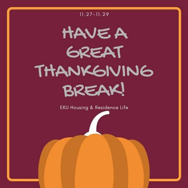EKUBurnam's tweet photo. Have a great Thanksgiving Break Colonels! We hope everyone enjoys their 3 days off! What are you thankful for? https://t.co/O5kDO02nRY