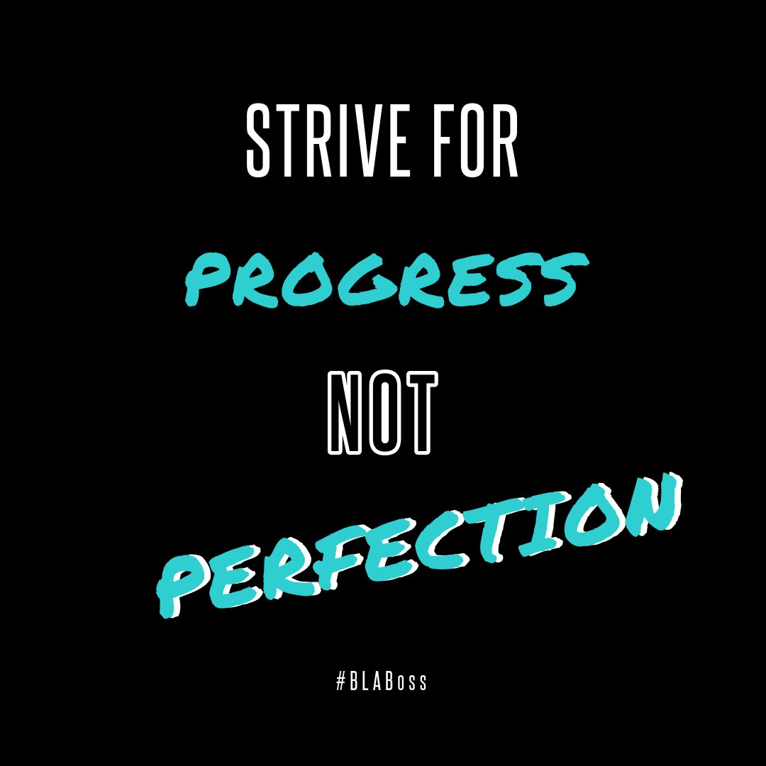 BLABossInc's tweet photo. Strive for #progress not #perfection 

#BOSS #QOTD https://t.co/H89zFhfpJN