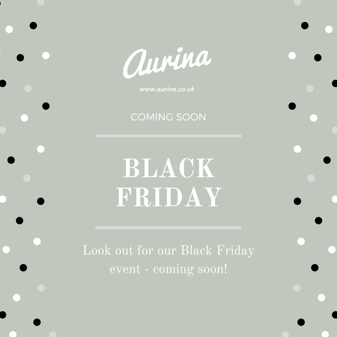 Look out for our Black Friday event - coming very soon! We have so much in store for your Christmas gifting needs, and maybe even something to treat yourself... browse our Christmas section here: aurina.co.uk/collections/ch… #BlackFridayEvent