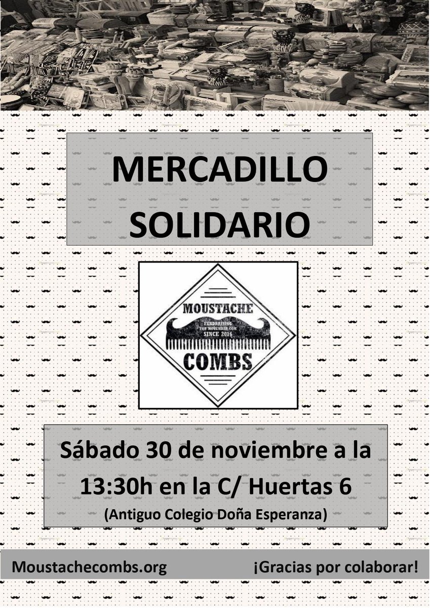 Otro año más desde Moustache Combs organizamos un mercadillo solidario en el Antiguo Colegio Doña esperanza (C/Huertas 6, Laguna de Duero) este sábado a partir de las 13:30. ¡Acude y colabora con la Fundación Movember! #Movember #MovemberValladolid