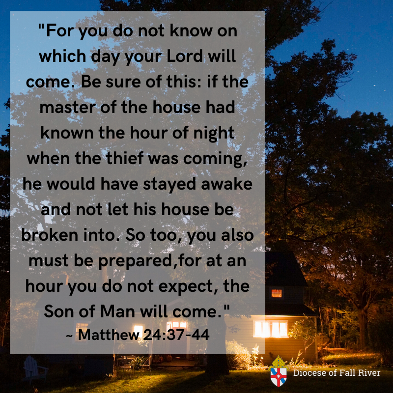 FRDiocese's tweet image. We know not the hour .... #BeReady
Sunday&apos;s Mass Readings: usccb.org/bible/readings… @USCCB #CatholicTwitter #SourceSummit #Advent2019