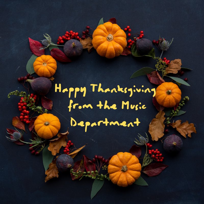 You made it to Thanksgiving break musicians!! Take a well deserved break and enjoy your time with family. ❤️