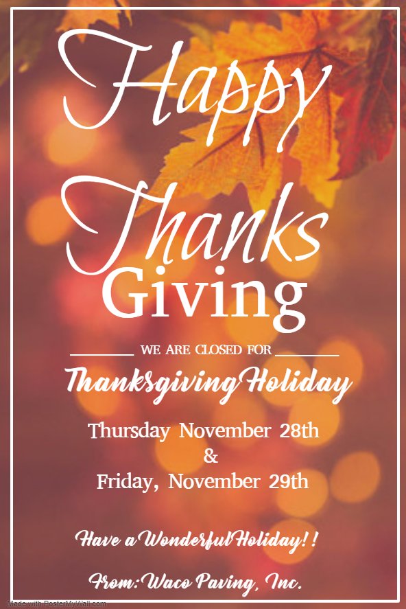 Waco Paving, Inc. will be closed for the holiday!! #Thanksgiving #WacoPaving #HappyThanksgiving #TurkeyDay #HappyHolidays