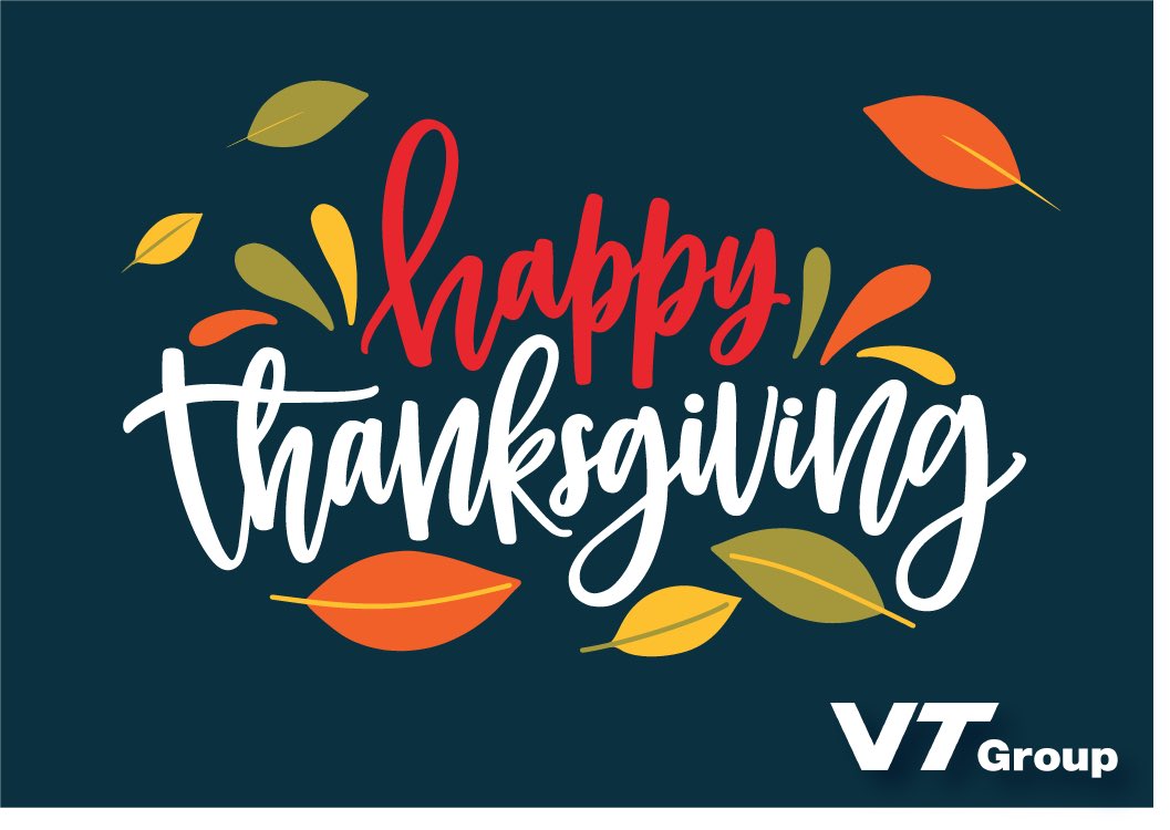 VTGdefense's tweet photo. Happy Thanksgiving from the @VTGroup1970 family! We are thankful for our employees and their hard work, as well as our partners and customers for their continued trust in our services and products. #vtgroup #govcon #thankful https://t.co/2yIGFpUr5m