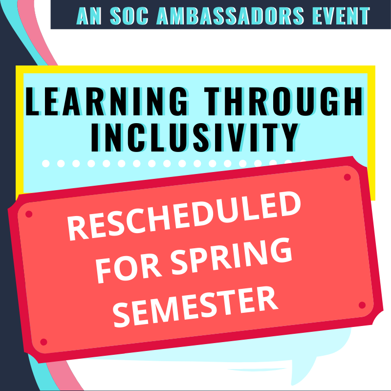 SOC_Ambassadors's tweet photo. Reminder that our December event Learning Through Inclusivity has been POSTPONED to the spring semester. https://t.co/jfXTWdXITn