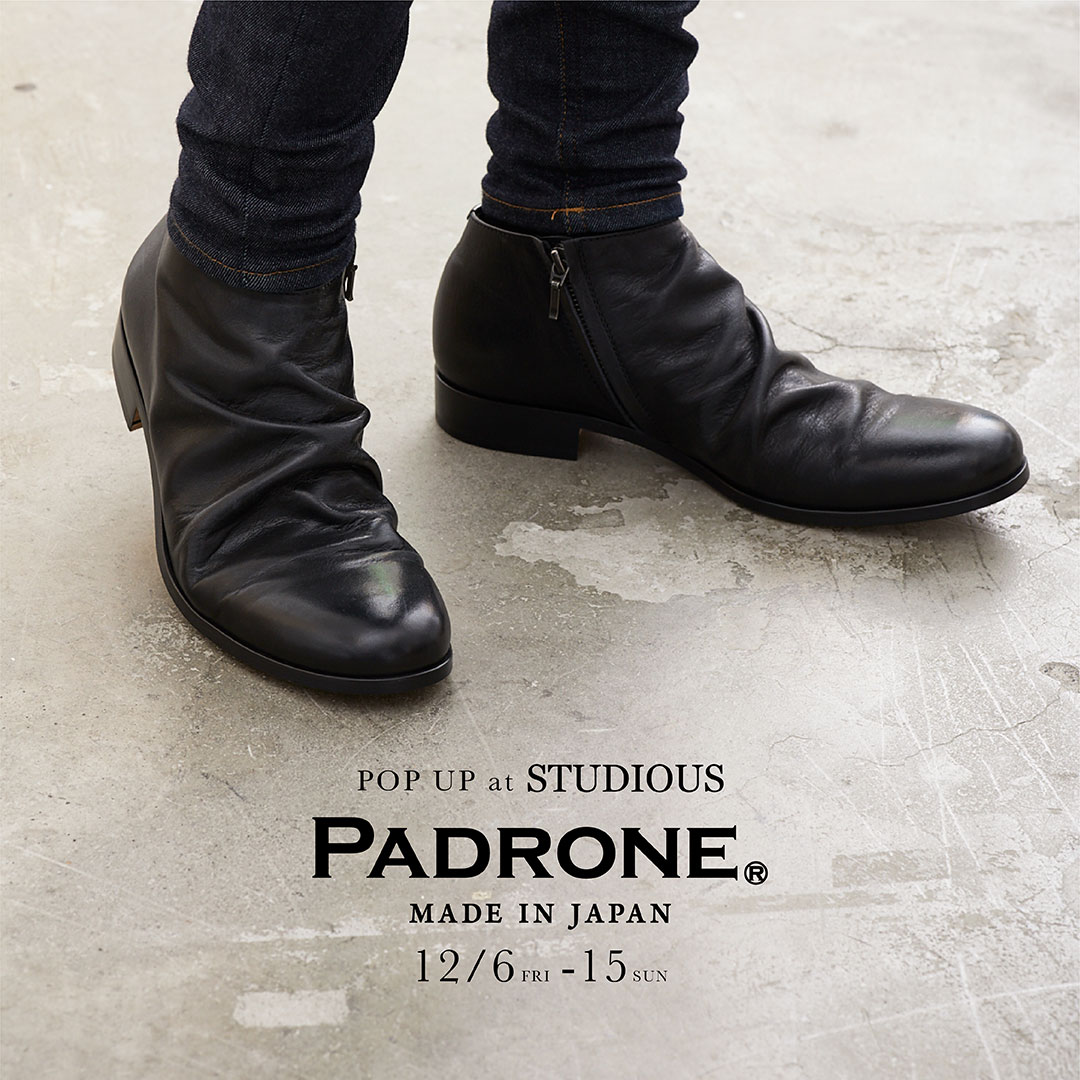【STUDIOUS MEN】

＜ #PADRONE ＞
12月6日（金）～12月15日（日）まで、STUDIOUS MENS ルクア大阪店、STUDIOUS京都店の2店舗にて、PADRONE POP UP STOREを開催。

▽詳細はこちら▽
bit.ly/2Y485HK

#パドローネ #レザーシューズ #studious #ステュディオス #popup