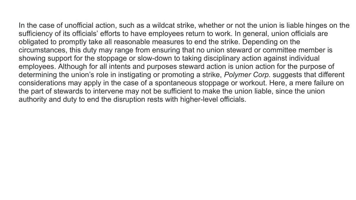 A. An union's liability for economic harm depends on the role of union officials in organizing the wildcat. The jurisprudence places a *positive* obligation on union officials to take steps to end unlawful strikes. This is why wildcats often spring from the rank and file.