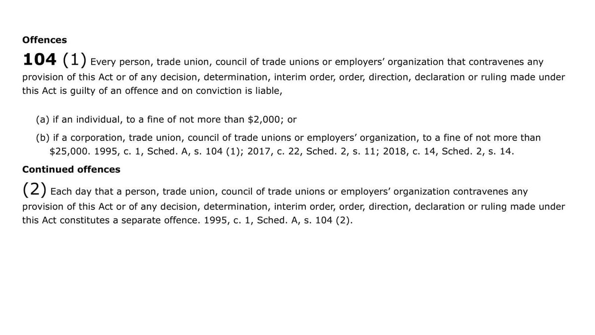C: While a labour board consenting to prosecution is relatively rare it can result in heavy fines.For example In Ontario individual strikers can be fined up to $2000 *a day* if a wildcat continues after the Board has directed the strikers to return to work under S. 100.