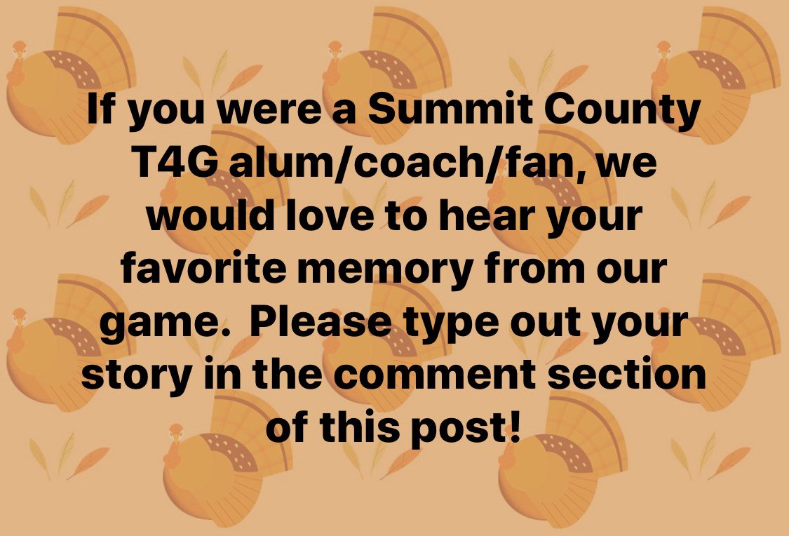 If you were a Summit County T4G alum/coach/fan, we would love to hear your favorite memory from our game.  Please type out your story in the comment section of this post!
#Memories #shareYourStory #T4G #T4GAlum #CoachEsAndFans