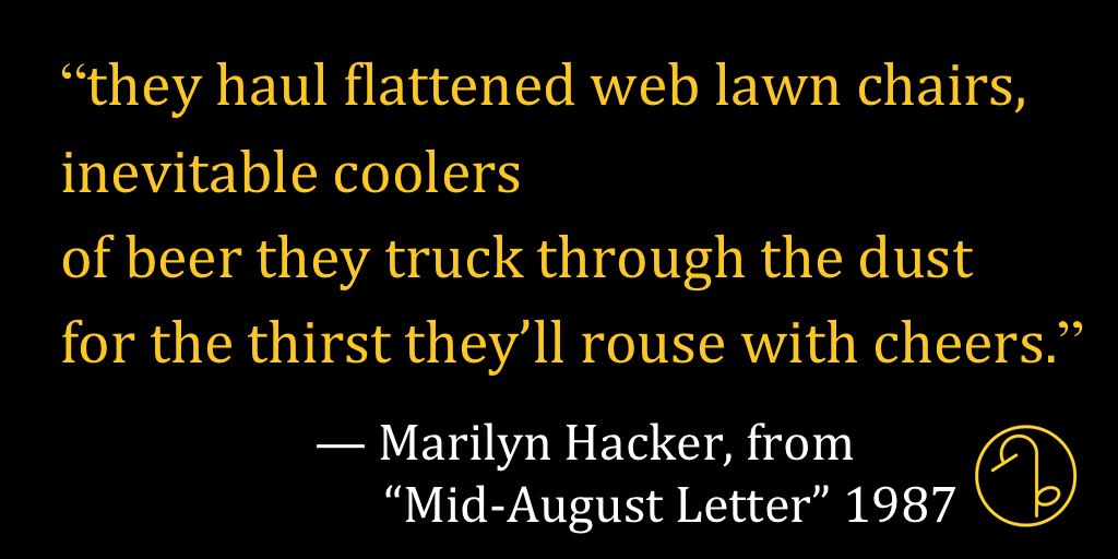 Happy Birthday American poet, translator and critic Marilyn Hacker (November 27, 1942- ) 