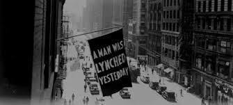 122) One of its more memorable ways of raising public awareness about lynching was the banner that it flew outside its headquarters at in Manhattan every day following the latest news: “A man was lynched yesterday,” it read. People paid attention.   https://en.wikipedia.org/wiki/A_man_was_lynched_yesterday_flag