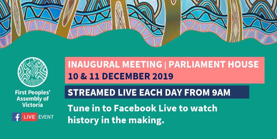 You can watch the inaugural meeting of the First People’s’ Assembly wherever you are! #facebookLive #treatyforvictoria <a href="/JillGallagherAO/">Jill Gallagher AO</a>