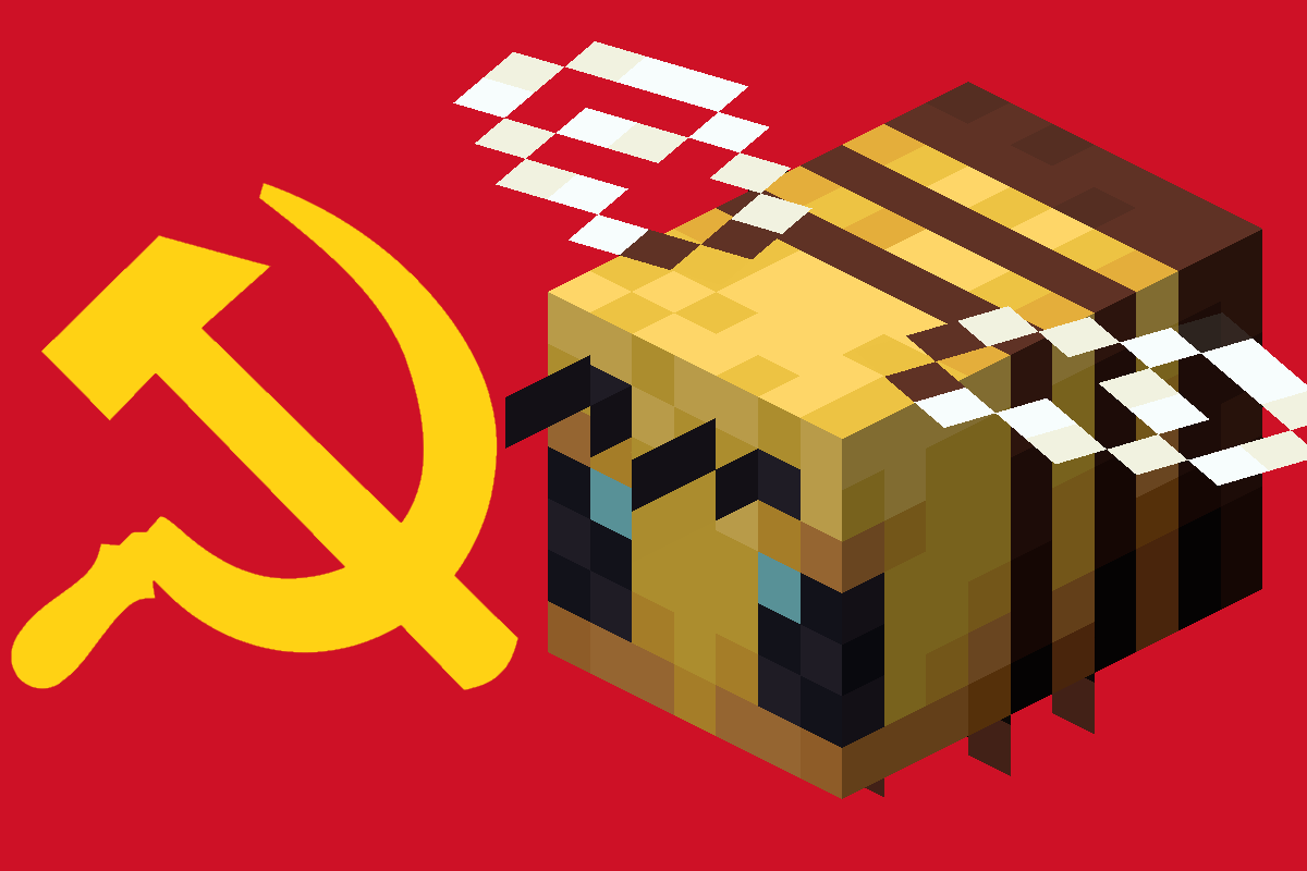 The Minecraft Bee is a Cis White Male and a Communist. pic.twitter.com/MvwR...