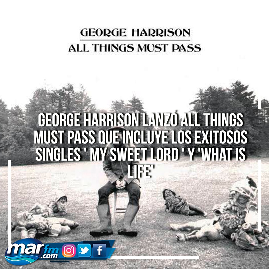 #UnDíaComohoy #MarFM #GeorgeHarrison 
George Harrison lanzó All Things Must Pass, que incluye los exitosos singles ' My Sweet Lord ' y 'What Is Life', así como canciones 'Isn't It a Pity' y la canción principal que había sido rechazada para su en lanzamientos de los Beatles.
