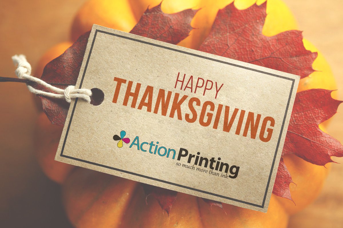 actionprint's tweet photo. We are grateful for all of our clients with their continued support and entrusting us with our professional printing services. We will be closed Thanksgiving Day and Friday to give our employees time to spend the holiday with their friends &amp; families. Happy Thanksgiving! https://t.co/P78uqH66p2