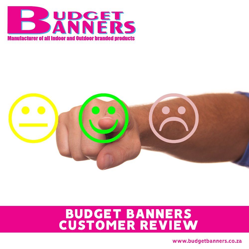 Customer satisfaction is of utmost importance to us; everyone here at Budget Banners works together to provide the best service and make your buying experience a pleasantly memorable one through friendly and attentive service.

budgetbanners.co.za/reviews/