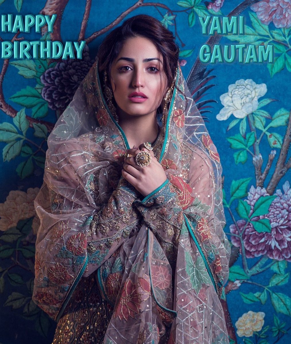 Wishing a very happy birthday to Yami Gautam    