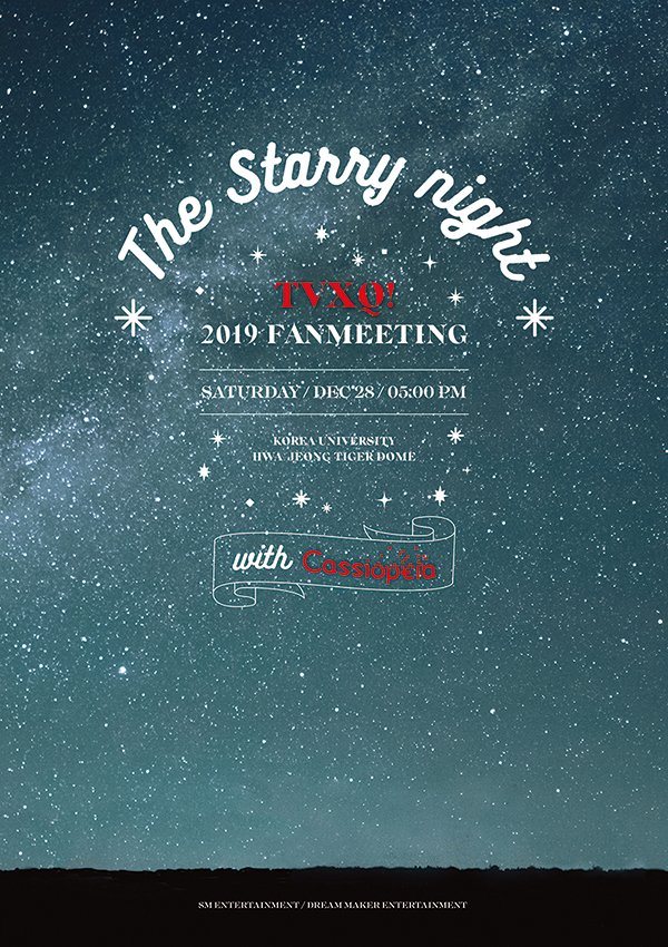 Tvxq_info_2's tweet photo. 2019 TVXQ! FANMEETING ‘The Starry Night with Cassiopeia’ 
#동방신기 #TVXQ #東方神起

🔸️일시: 2019년 12월 28일 (토) 05:00 PM
🔸️장소: 서울 고려대학교 화정 체육관
🔸️가격
ACE 회원 66,000원 / BASIC 회원 77,000원
🔸️ACE 예매 12월 2일 20시 /YES24

➡️https://t.co/r29cw2iXVT https://t.co/fyLKZ5VHPx