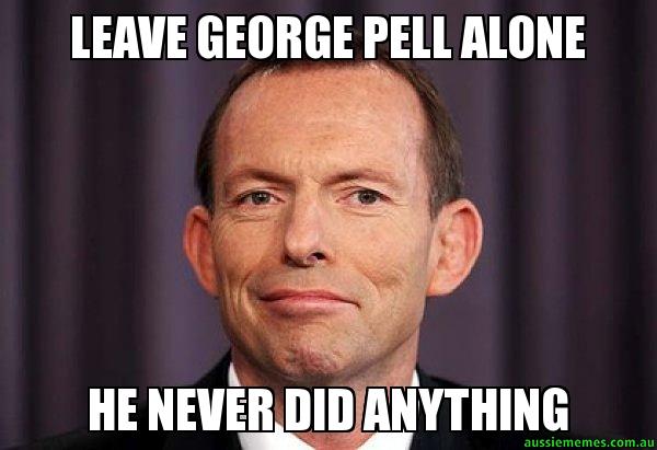 5) Tony fully supported George throughout his paedophile trials.Tony even supported George AFTER he was found guilty.Onya Tony
