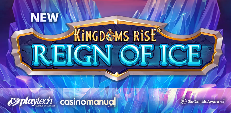 Play the brand-new Kingdoms Rise: Reign of Ice slot by Playtech: casinomanual.co.uk/playtech-relea…