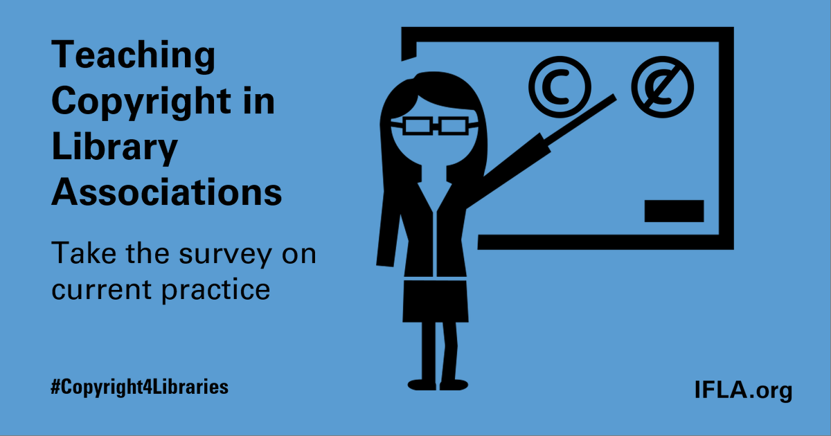 Teaching Copyright in Library Associations: Take the survey on current practice #Copyright4Libraries IFLA.org