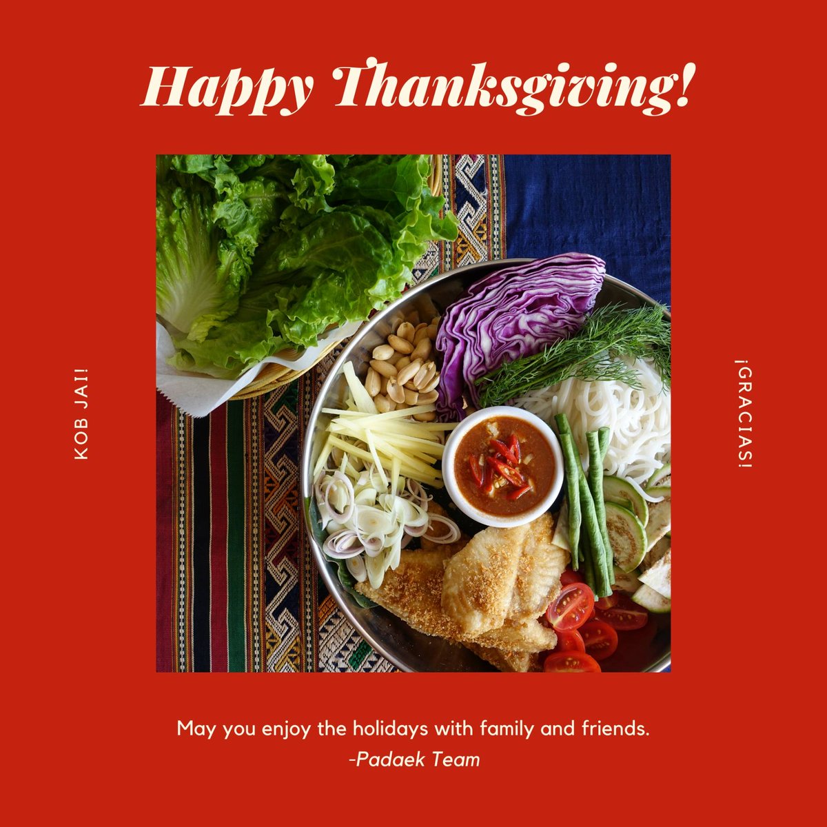 PadaekDC's tweet photo. May you enjoy the holidays with family and friends.
-Padaek Team wishes you a Happy #Thanksgiving! https://t.co/0n5bfhk740