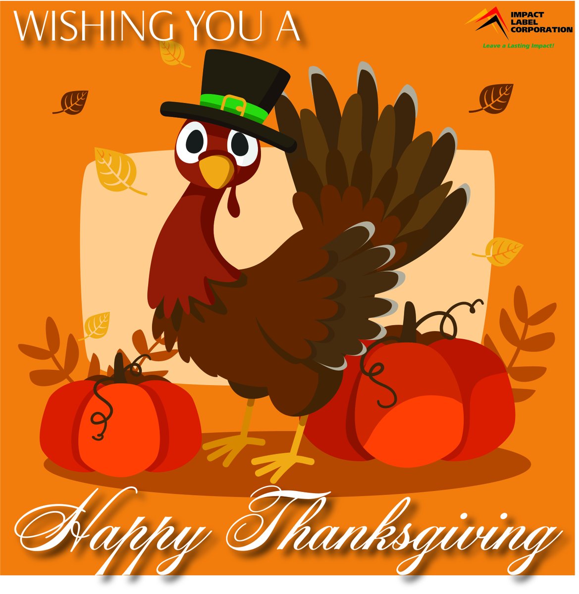 Happy Thanksgiving from all of us at Impact Label Corporation!