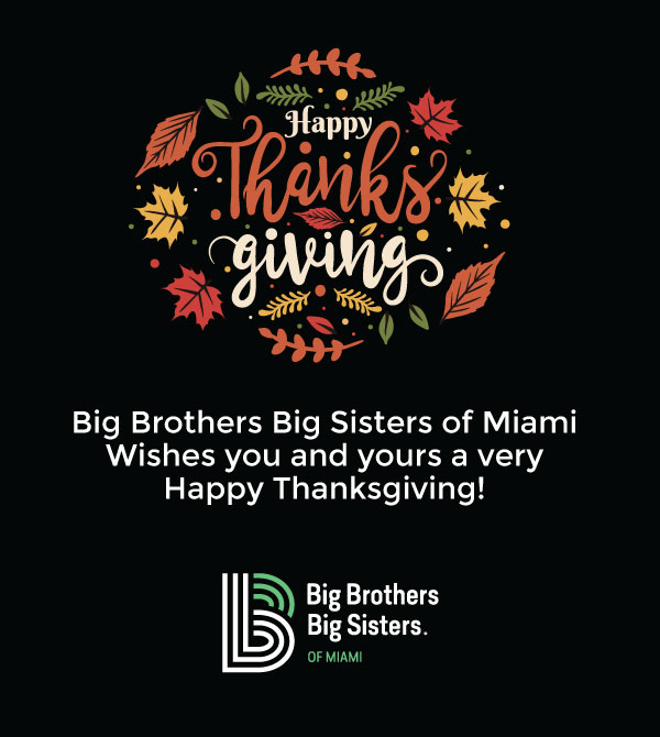 BBBSMiami's tweet photo. Big Brothers Big Sisters of Miami wishes you and yours a very Happy Thanksgiving!
#beabig #thanksgiving #2019thanksgiving #bbbsmiami #happythanksgiving #bethankful #grateful #thankful https://t.co/vxlsbr2r1O