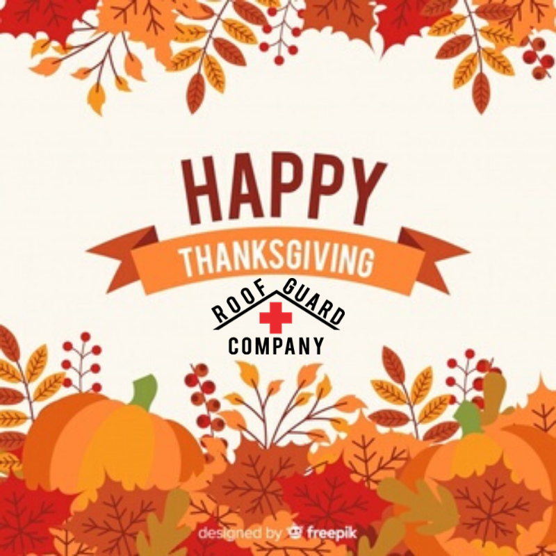 Happy Thanksgiving from Roof Guard Company!  #thanksgiving