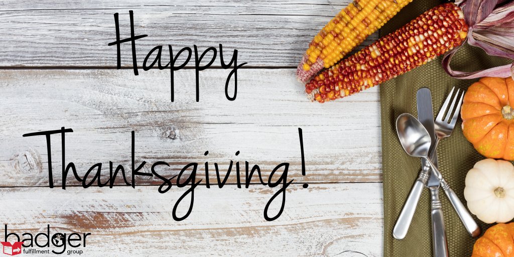 Happy Thanksgiving from all of us at Badger Fulfillment Group Inc.!