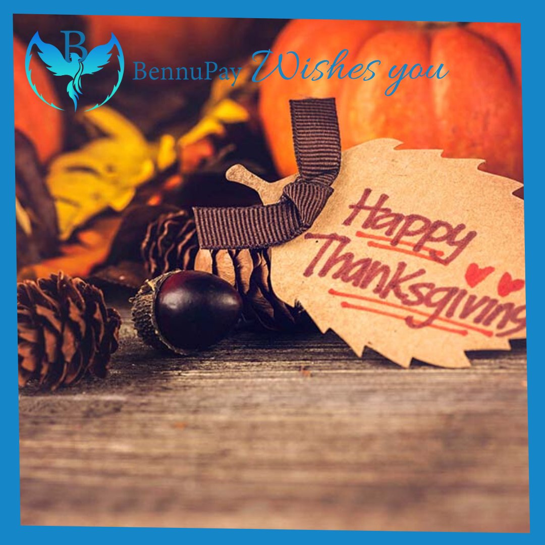 #BennuPay Team wishes you #HappyThanksgiving. 🦃 #onlinepayments #paymentgateway #merchantservices #Thanksgiving