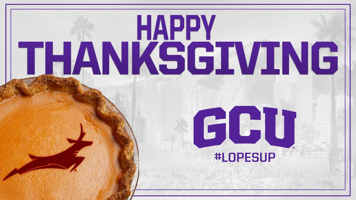 GCU_Lopes's tweet photo. Happy Thanksgiving, #LopeNation! 🦃 https://t.co/EZXnDp5cqU